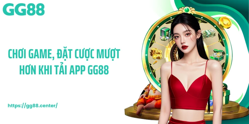 Tải App GG88 Mở Đường Vào Sảnh Cược Tốc Độ Cao, Ổn Định - hình ảnh - playgg88.vip